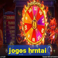 jogos hrntai